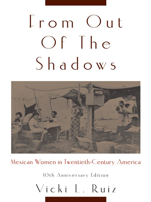 Title details for From Out of the Shadows by Vicki L. Ruiz - Available